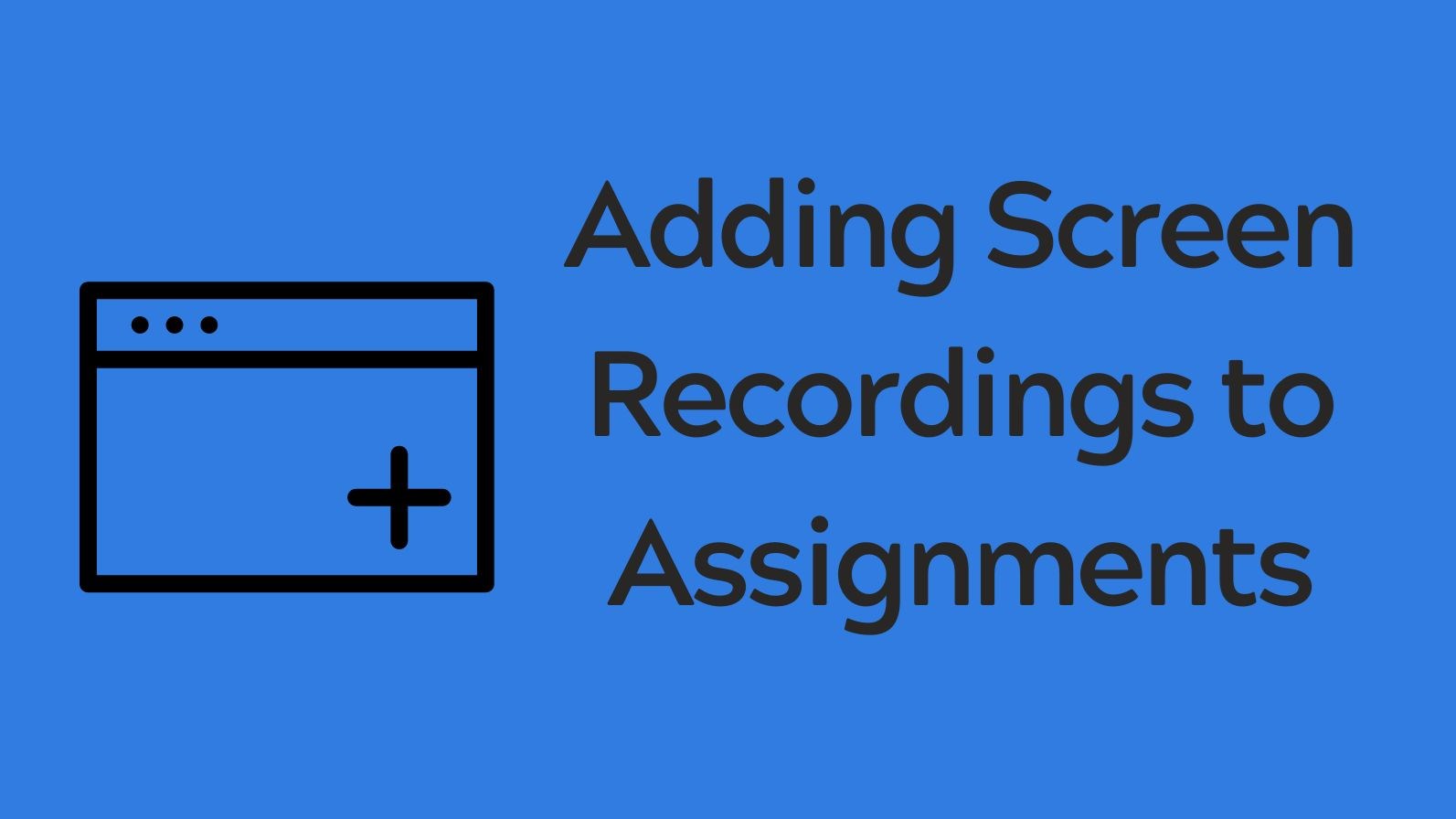 Adding Recordings to Assignments